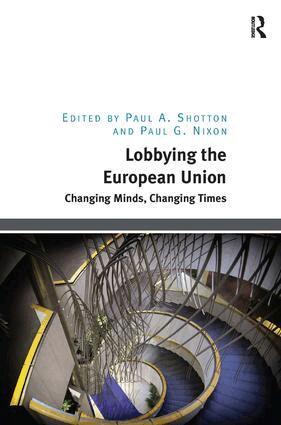 Paul A. Shotton, Paul G. Nixon - Lobbying the European Union, Inbunden