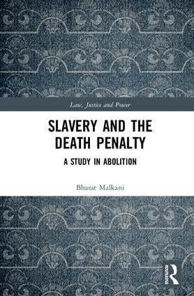 Bharat Malkani - Slavery and the Death Penalty, Inbunden