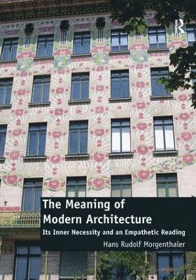 The Meaning of Modern Architecture 1