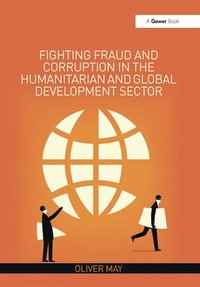 bokomslag Fighting Fraud and Corruption in the Humanitarian and Global Development Sector