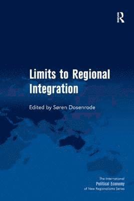 bokomslag Limits to Regional Integration