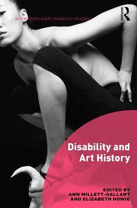 Ann Millett-Gallant, Elizabeth Howie - Disability and Art History, Inbunden