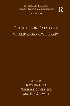 Katalin Nun, Gerhard Schreiber - Volume 20: The Auction Catalogue of Kierkegaard's Library, Inbunden