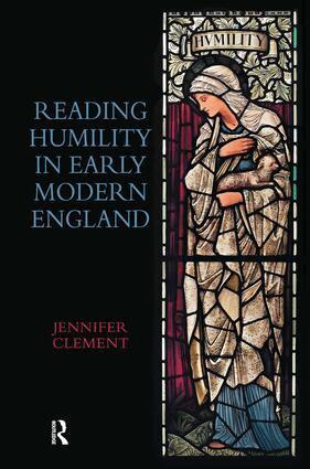 Jennifer Clement - Reading Humility in Early Modern England, Inbunden