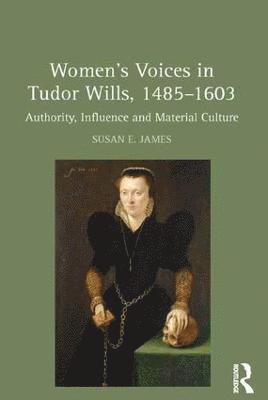 bokomslag Women's Voices in Tudor Wills, 1485-1603