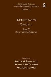 bokomslag Volume 15, Tome V: Kierkegaard's Concepts