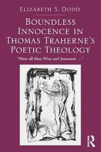 bokomslag Boundless Innocence in Thomas Traherne's Poetic Theology