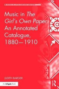bokomslag Music in The Girl's Own Paper: An Annotated Catalogue, 1880-1910