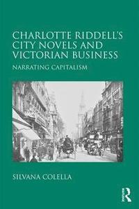 bokomslag Charlotte Riddell's City Novels and Victorian Business