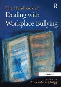 bokomslag The Handbook of Dealing with Workplace Bullying