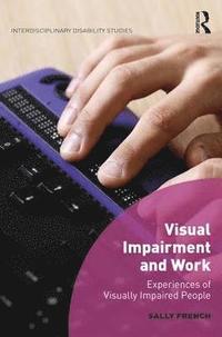 bokomslag Visual Impairment and Work