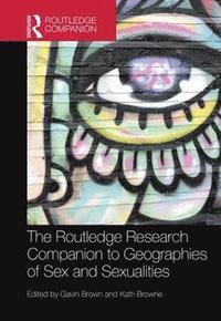 bokomslag The Routledge Research Companion to Geographies of Sex and Sexualities