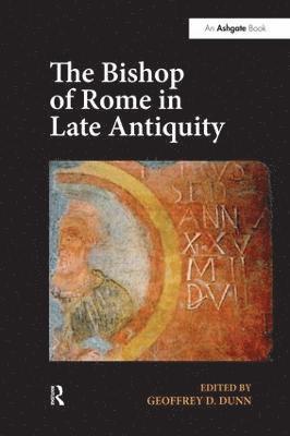 bokomslag Bishop of Rome in Late Antiquity