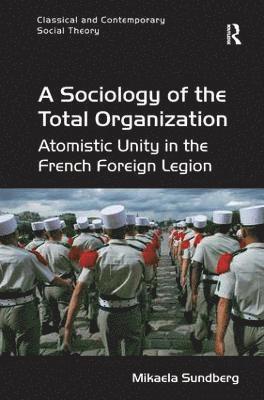 bokomslag A Sociology of the Total Organization