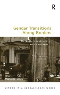 bokomslag Gender Transitions Along Borders