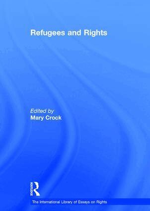 Mary Crock - Refugees and Rights, Inbunden