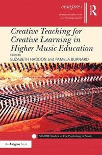 bokomslag Creative Teaching for Creative Learning in Higher Music Education