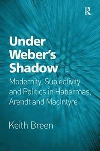 bokomslag Under Weber's Shadow
