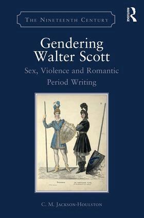 C.M. Jackson-Houlston - Gendering Walter Scott, Inbunden