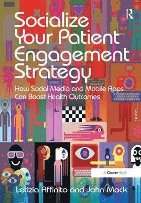 bokomslag Socialize Your Patient Engagement Strategy