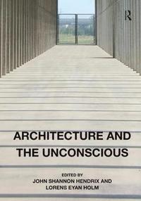 bokomslag Architecture and the Unconscious