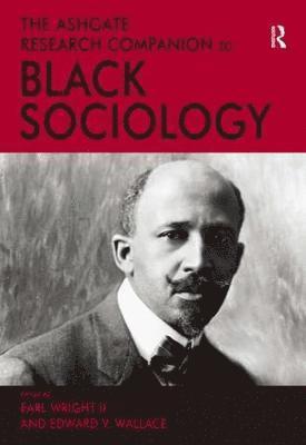 Earl Wright II, Edward V Wallace, USA) Wright II, Earl (Rhodes College, Edward V. Wallace - Ashgate Research Companion to Black Sociology, Inbunden