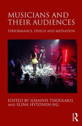 Ioannis Tsioulakis, Elina Hytönen-Ng - Musicians and their Audiences, Inbunden