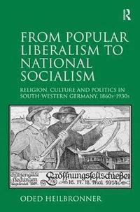 bokomslag From Popular Liberalism to National Socialism