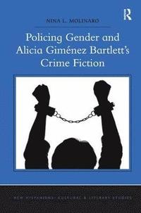 bokomslag Policing Gender and Alicia Gimnez Bartlett's Crime Fiction