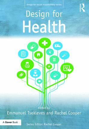 Emmanuel Tsekleves, Rachel Cooper - Design for Health, Inbunden