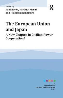 Paul Bacon, Hartmut Mayer, Hidetoshi Nakamura, Japan) Bacon, Paul (Waseda University, UK.) Mayer, Hartmut (University of Oxford, Japan.) Nakamura, Hidetoshi (Waseda University - European Union and Japan, Inbunden