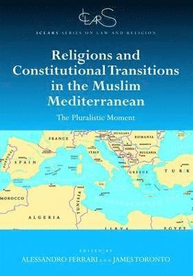 bokomslag Religions and Constitutional Transitions in the Muslim Mediterranean