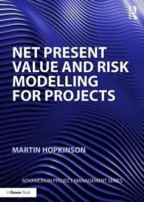 Net Present Value and Risk Modelling for Projects 1