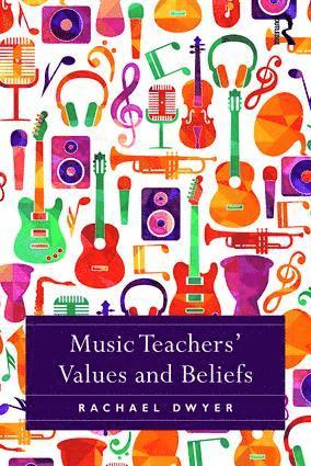 bokomslag Music Teachers' Values and Beliefs