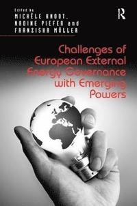 bokomslag Challenges of European External Energy Governance with Emerging Powers