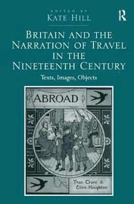 Britain and the Narration of Travel in the Nineteenth Century 1