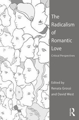 The Radicalism of Romantic Love 1