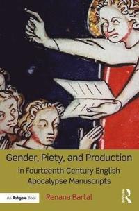 bokomslag Gender, Piety, and Production in Fourteenth-Century English Apocalypse Manuscripts