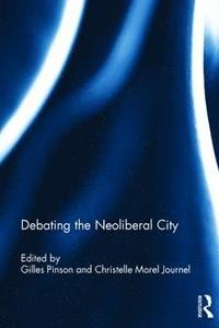 bokomslag Debating the Neoliberal City