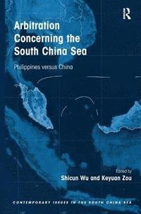 bokomslag Arbitration Concerning the South China Sea