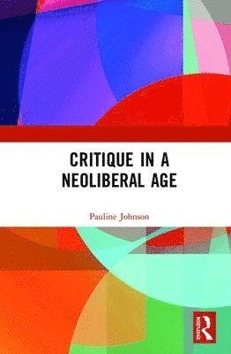 Critique in a Neoliberal Age 1