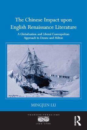Mingjun Lu - Chinese Impact upon English Renaissance Literature, Inbunden