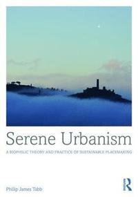 bokomslag Serene Urbanism