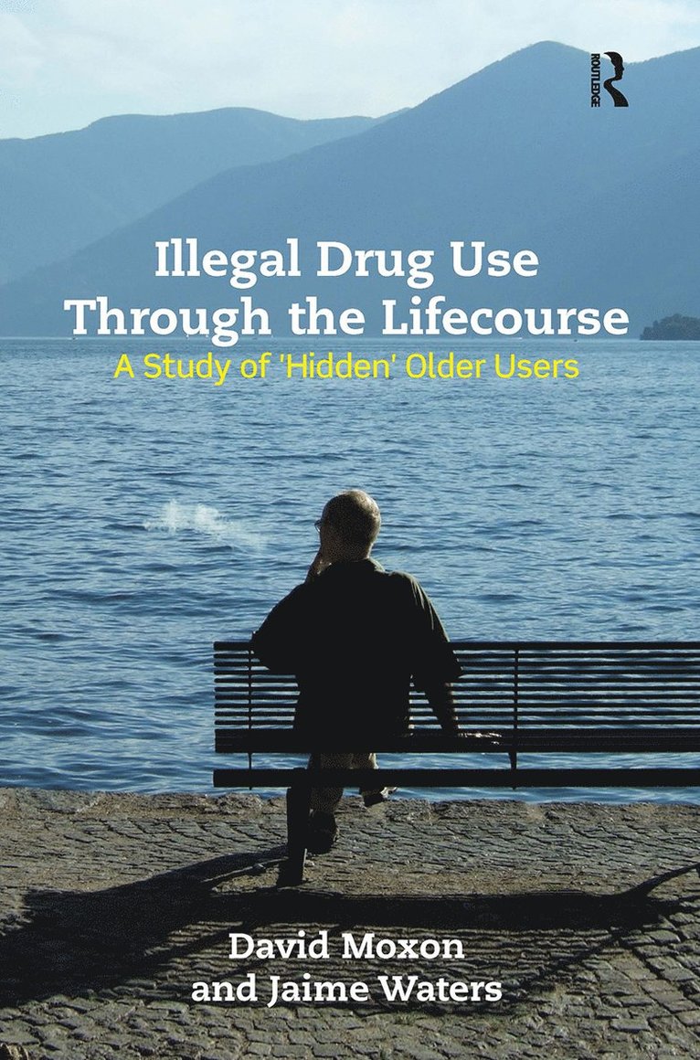 David Moxon, Jaime Waters - Illegal Drug Use Through The Lifecourse, Inbunden
