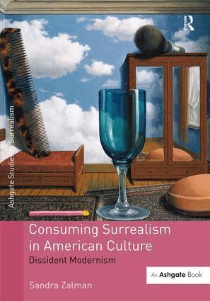 Sandra Zalman - Consuming Surrealism in American Culture, Inbunden