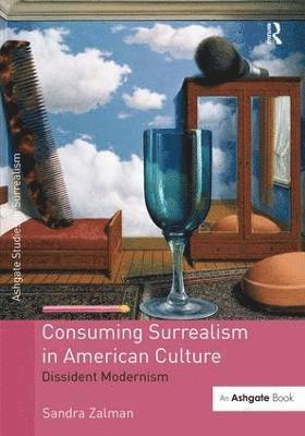 bokomslag Consuming Surrealism in American Culture