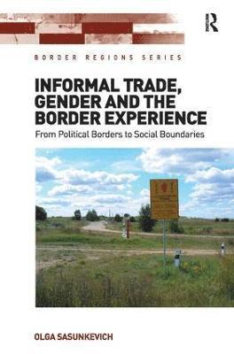 bokomslag Informal Trade, Gender and the Border Experience