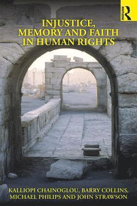 Injustice, Memory and Faith in Human Rights 1