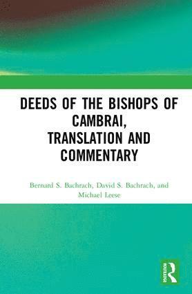 bokomslag Deeds of the Bishops of Cambrai, Translation and Commentary