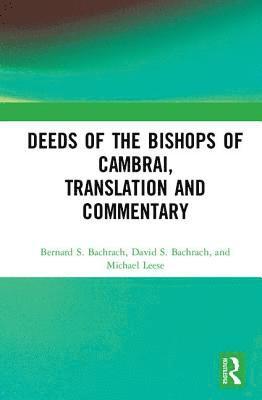 Deeds of the Bishops of Cambrai, Translation and Commentary 1
